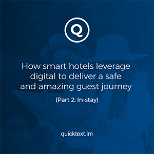 How smart hotels leverage digital to deliver a safe and amazing guest journey. (Part 2: In-stay)