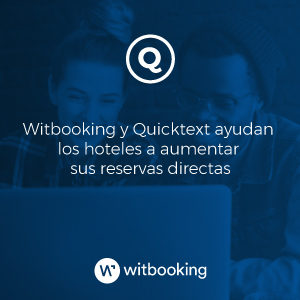 Witbooking y Quinta ayudan los hoteles a aumentar sus reservas directas