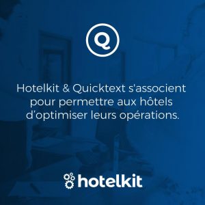 Hotelkit & Quinta s&rsquo;associent pour permettre aux hôtels d’optimiser leurs opérations