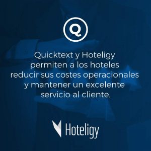 Quinta y Hoteligy permiten a los hoteles reducir sus costes operacionales y mantener un excelente servicio al cliente.