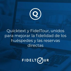 Quinta y FidelTour, unidos para mejorar la fidelidad de los huéspedes y las reservas directas