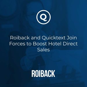Quinta and Roiback Join Forces to Boost Hotel Direct Sales