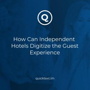 How Can Independent Hotels Digitize the Guest Experience + Use Case