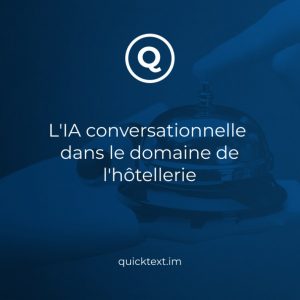 IA conversationnelle dans le domaine de l&rsquo;hôtellerie