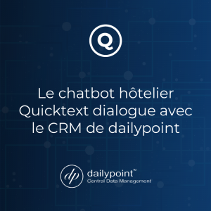 Le chatbot hôtelier Quinta dialogue avec le CRM de dailypoint