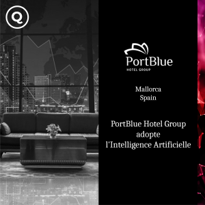 PortBlue Hotel Group adopte l&rsquo;Intelligence Artificielle