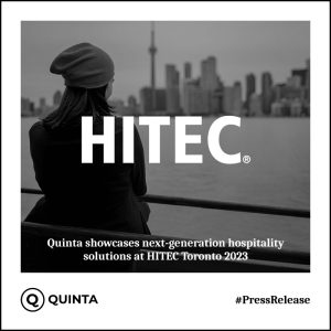 Quinta @ Hitec Toronto 2023