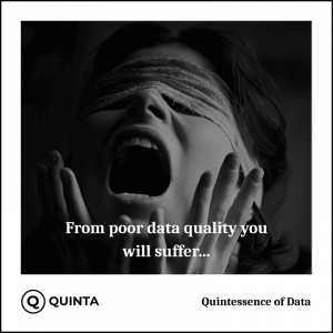 From poor data quality you will suffer…