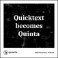 Quicktext Becomes Quinta
