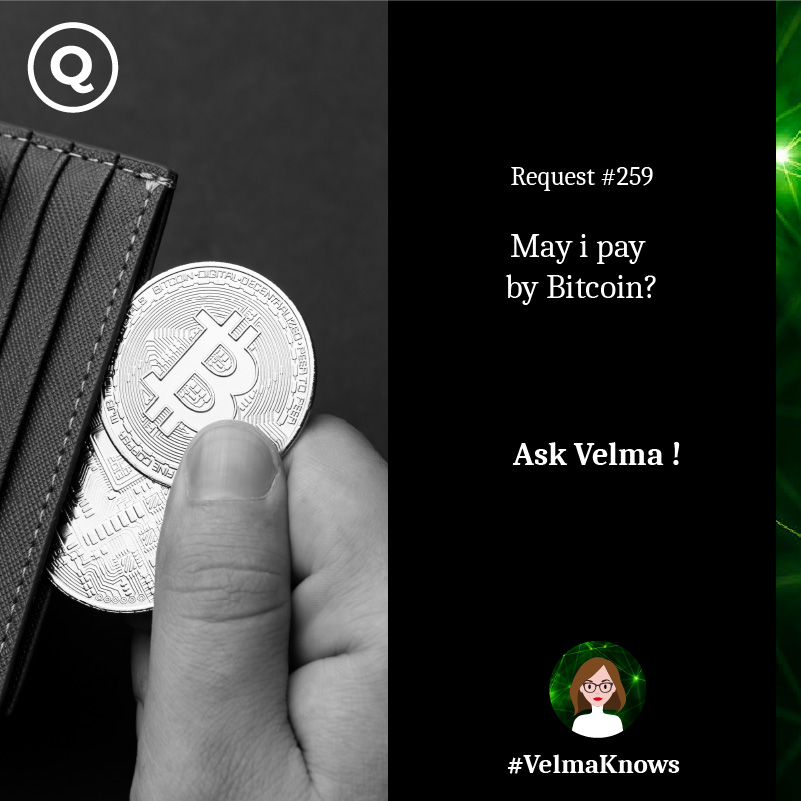 MAY I PAY BY BITCOIN?
